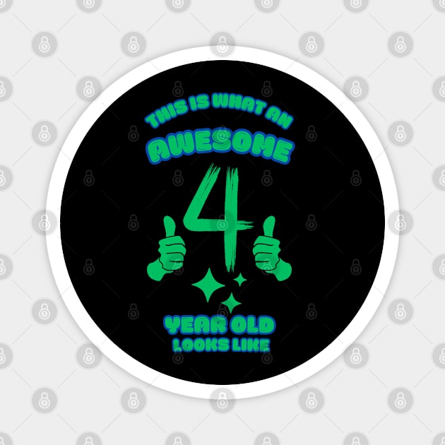 This Is What An Awesome 4 Year Old Looks Like Magnet by BlackMeme94